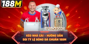 Kèo Nhà Cái - Hướng Dẫn Soi Tỷ Lệ Bóng Đá Chuẩn 188M
