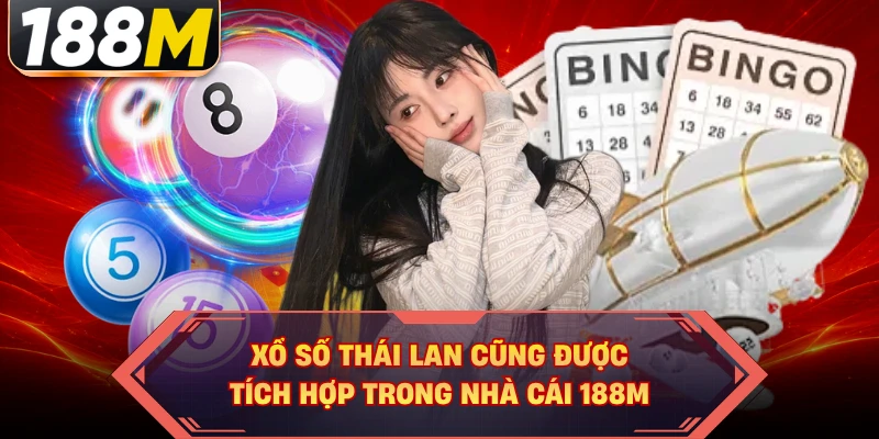 Xổ số Thái Lan cũng được tích hợp trong nhà cái 188M